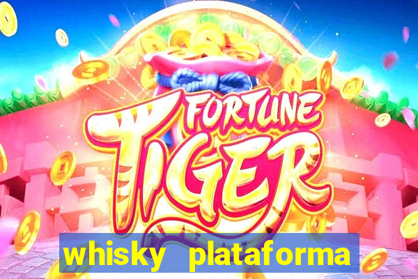 whisky plataforma de jogos